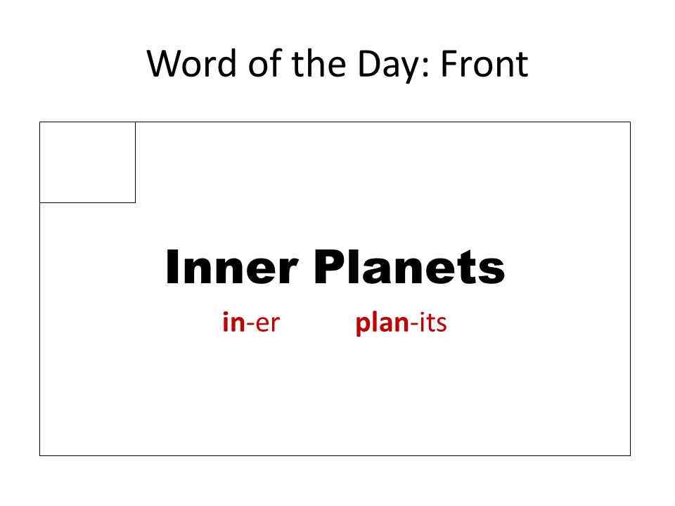 Word of the Day: Front Inner Planets in-er plan-its