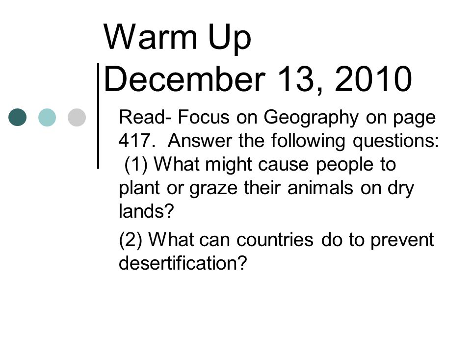 Warm Up December 13, 2010 Read- Focus on Geography on page 417.