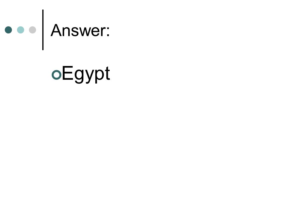 Answer: Egypt