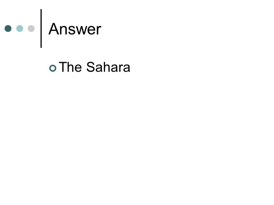 Answer The Sahara