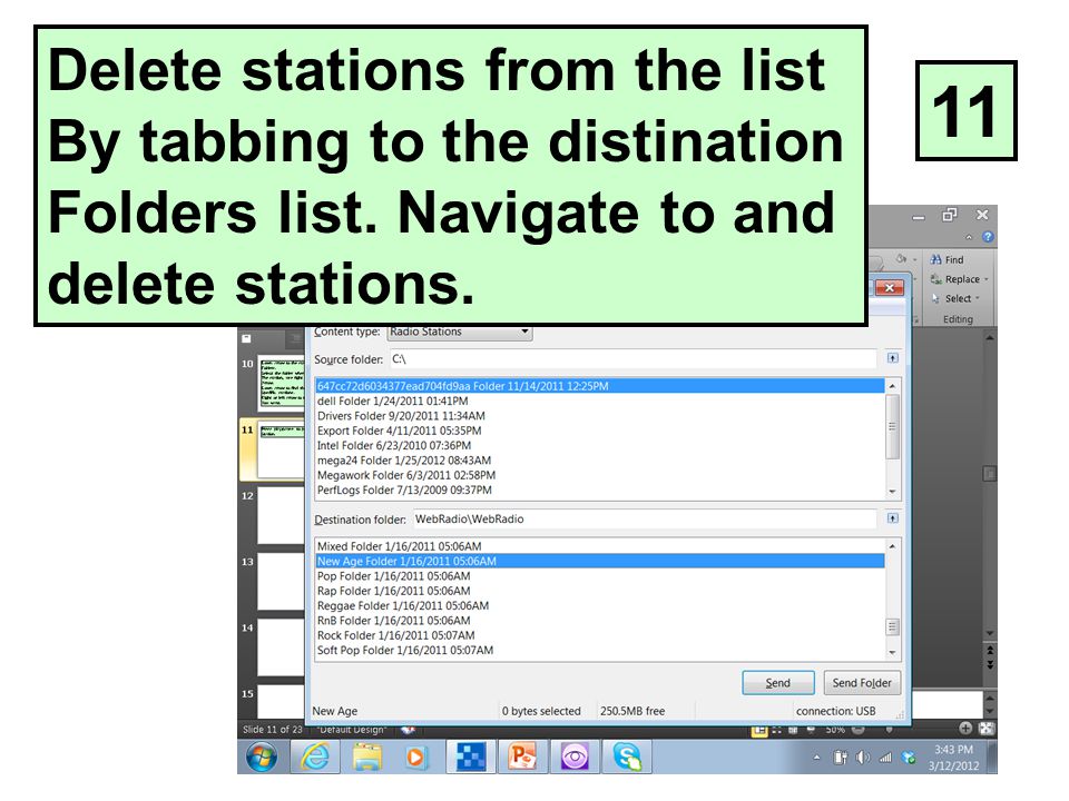 Delete stations from the list By tabbing to the distination Folders list.