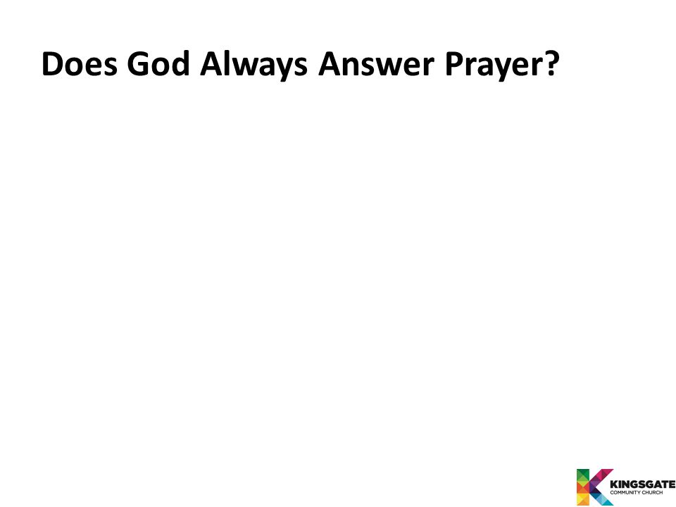 Does God Always Answer Prayer