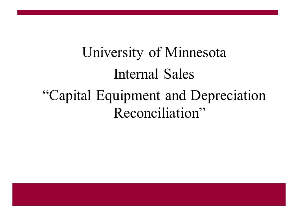 university of minnesota internal sales capital equipment and