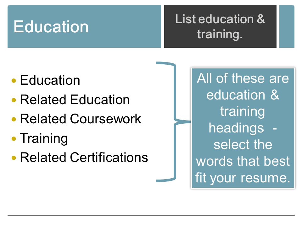 Education Related Education Related Coursework Training Related Certifications List education & training.