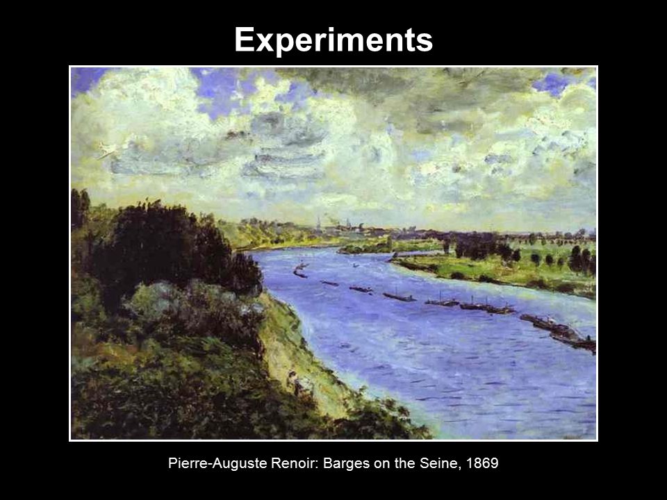 Experiments Pierre-Auguste Renoir: Barges on the Seine, 1869