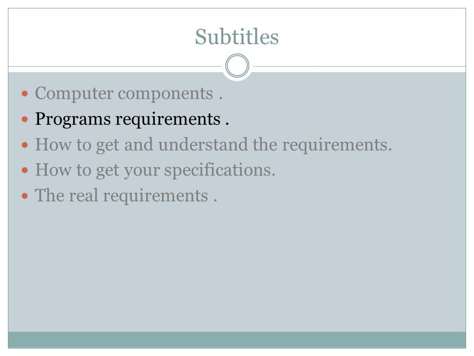 Subtitles Computer components. Programs requirements.