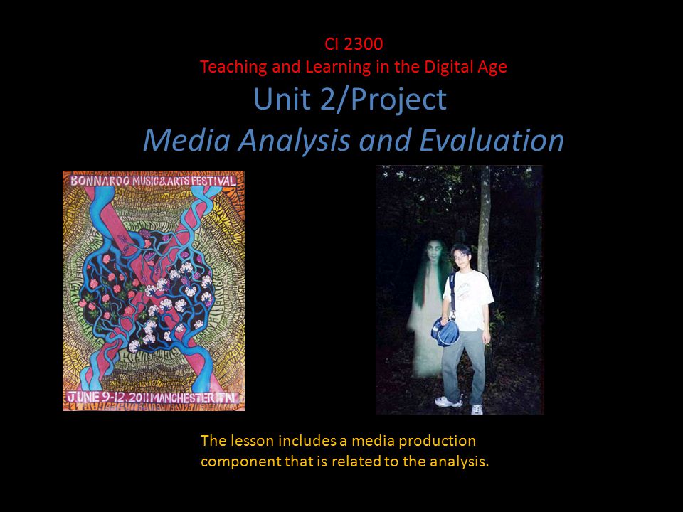 The lesson includes a media production component that is related to the analysis.