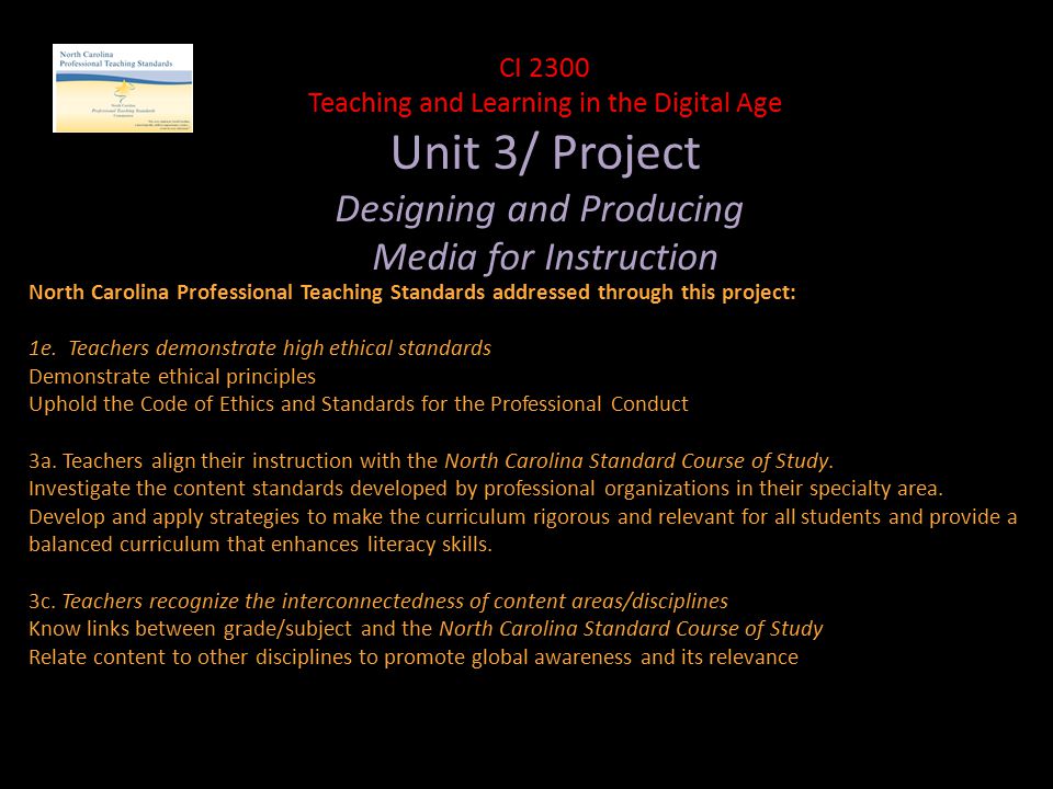 North Carolina Professional Teaching Standards addressed through this project: 1e.