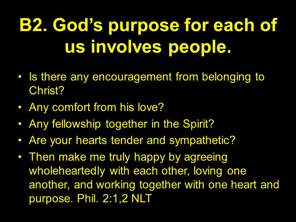 B2. God’s purpose for each of us involves people.