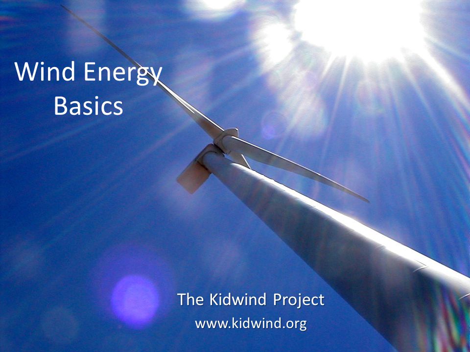 Wind Energy Basics The Kidwind Project