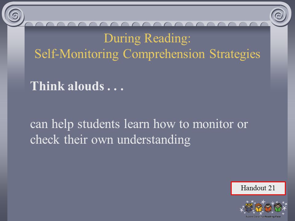 During Reading: Self-Monitoring Comprehension Strategies Think alouds...