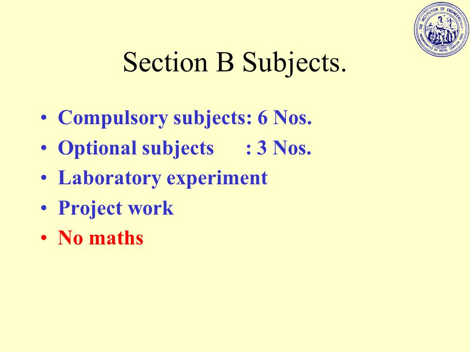 SECTION B (for 11 branches of engineering) Architecture Engineering Chemical Engineering Civil Engineering Computer Engineering Electrical Engineering Electronics and Communication Engineering Mechanical Engineering Metallurgy and Material Science Mining Engineering Production Engineering Textile Engineering