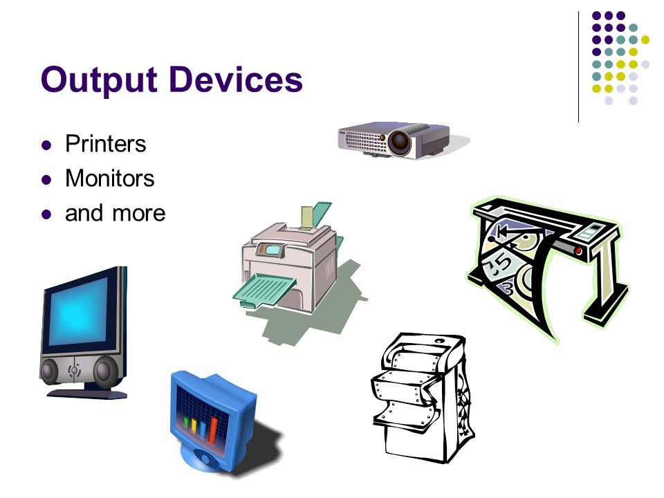 Output Devices Printers Monitors and more