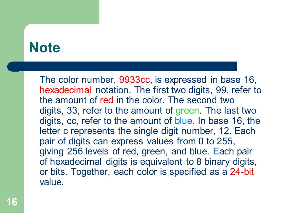 16 Note The color number, 9933cc, is expressed in base 16, hexadecimal notation.