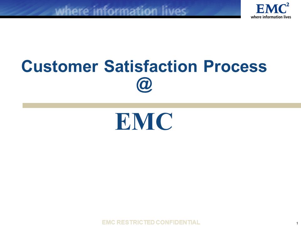 1 11 emc restricted confidential customer satisfaction emc ppt emc powerlink