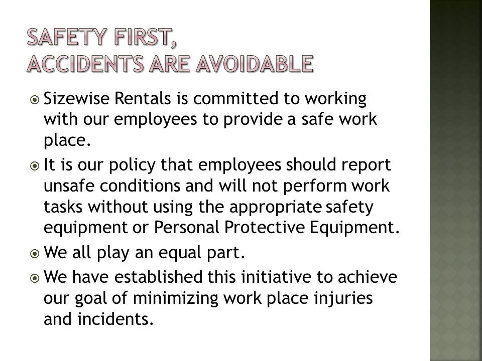  Sizewise Rentals is committed to working with our employees to provide a safe work place.