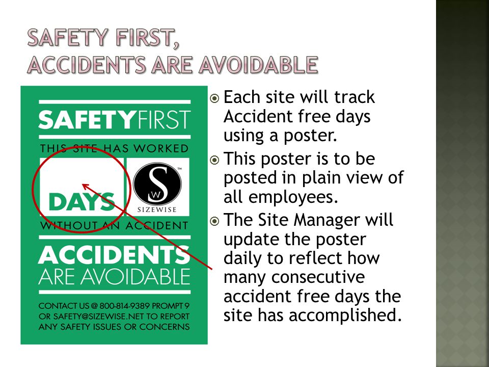  Each site will track Accident free days using a poster.