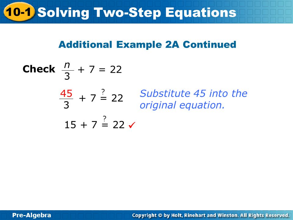 Pre-Algebra 10-1 Solving Two-Step Equations Additional Example 2A: Solving Two-Step Equations A.