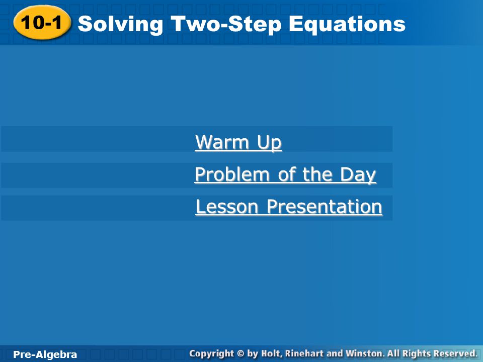 Pre-Algebra 10-1 Solving Two-Step Equations Pre-Algebra HW Page 500 #15-32