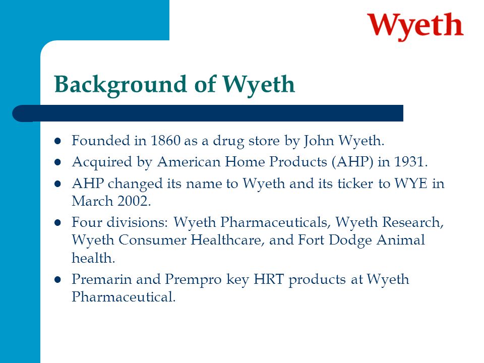 Hormone Replacement Therapy and Wyeth A Notre Dame case study produced by  research assistants Kathryn Huang and Megan VanAelstyn under the direction  of. - ppt download