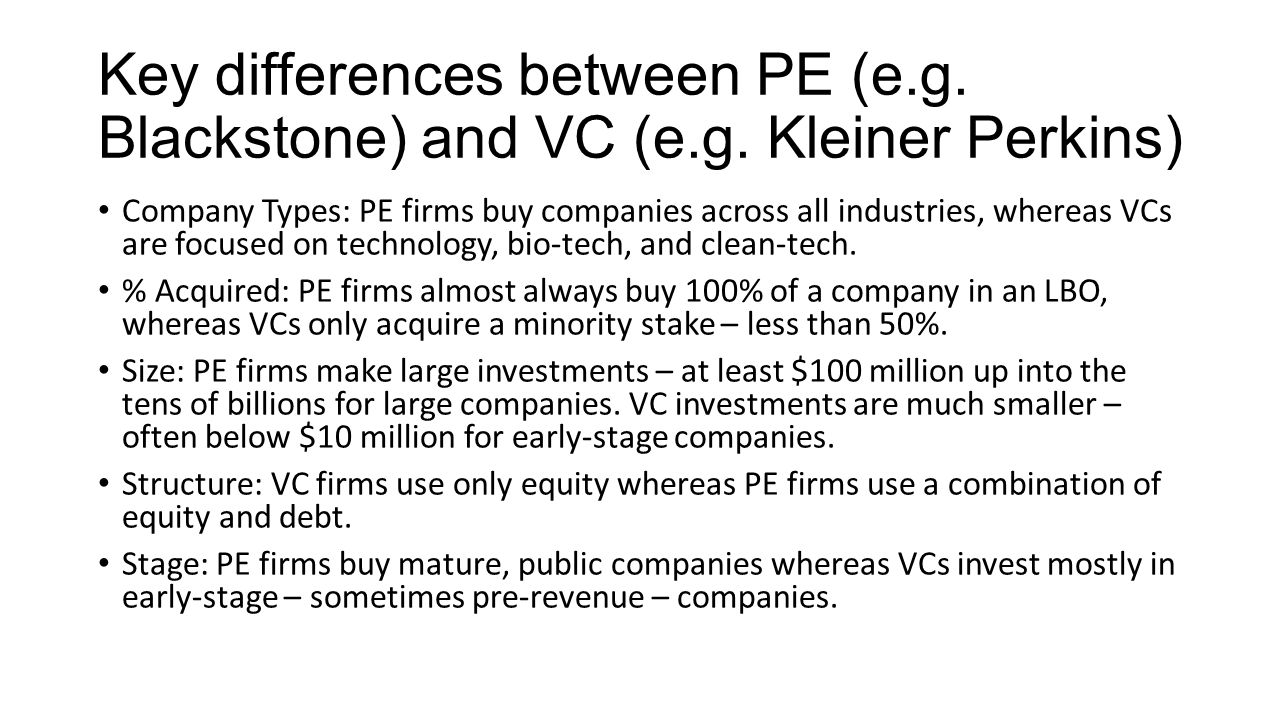 Key differences between PE (e.g. Blackstone) and VC (e.g.