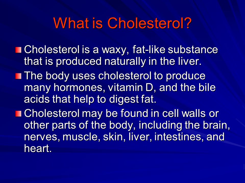 What is Cholesterol.
