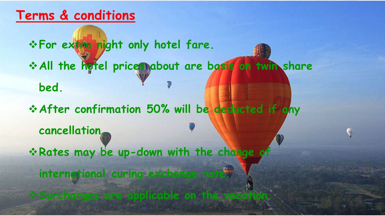 Terms & conditions  For extra night only hotel fare.