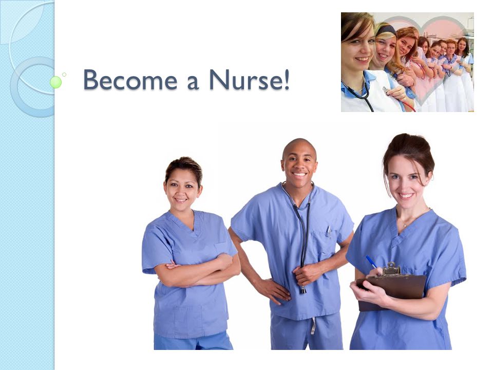 Become a Nurse!