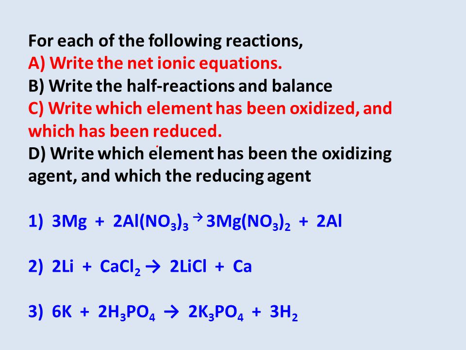 For each of the following reactions, A) Write the net ionic equations.
