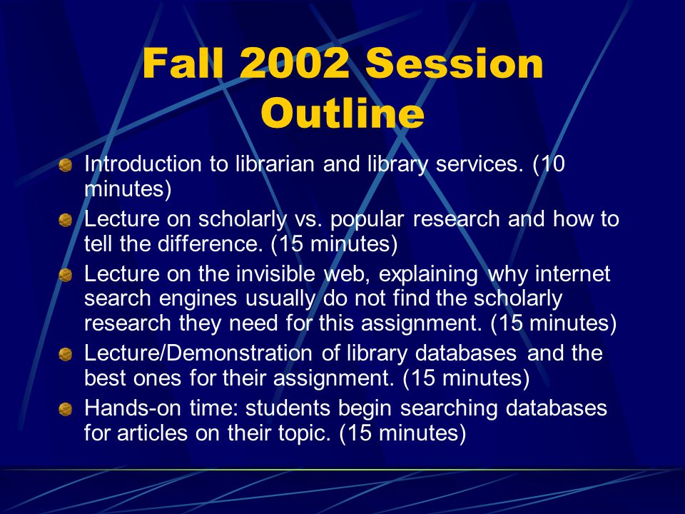 Fall 2002 Session Outline Introduction to librarian and library services.