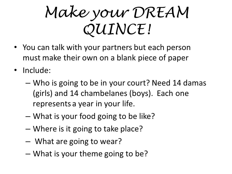 Make your DREAM QUINCE.