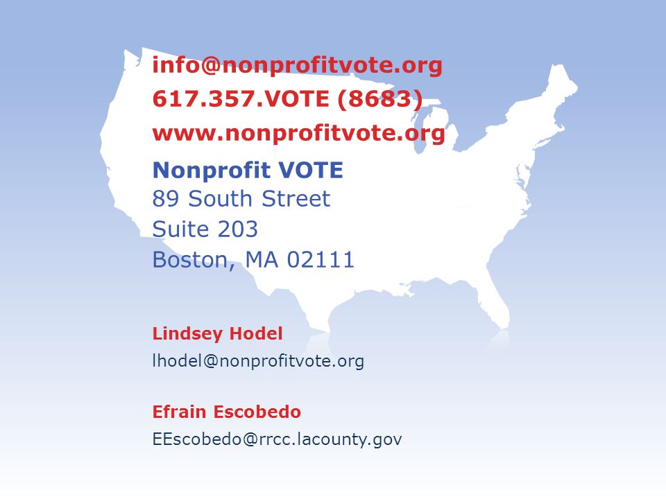 VOTE (8683)   Nonprofit VOTE 89 South Street Suite 203 Boston, MA Lindsey Hodel Efrain Escobedo