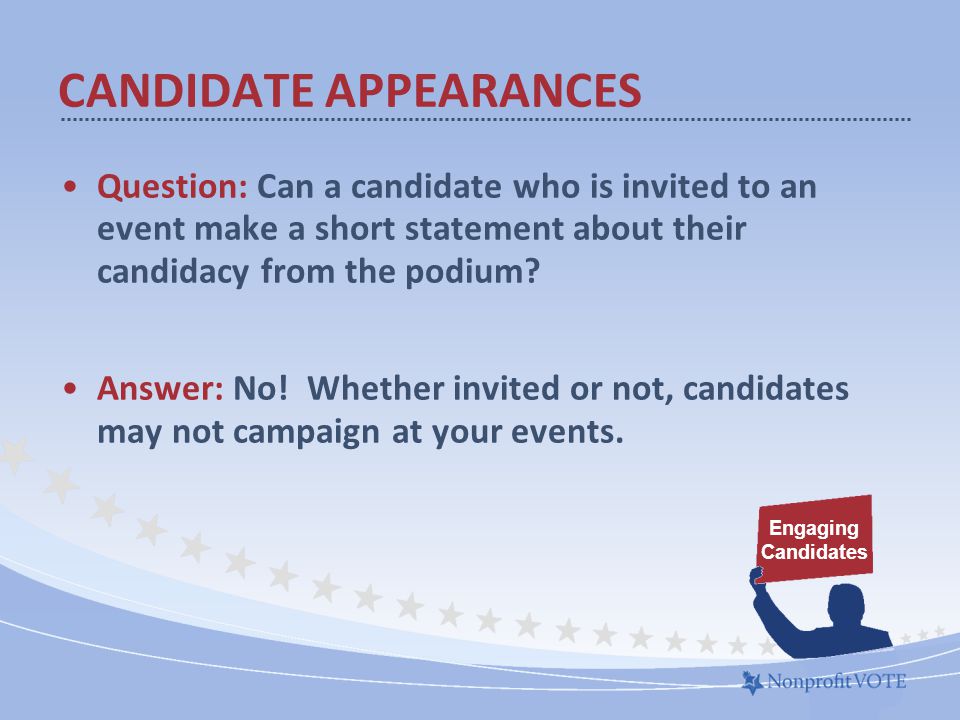 Question: Can a candidate who is invited to an event make a short statement about their candidacy from the podium.