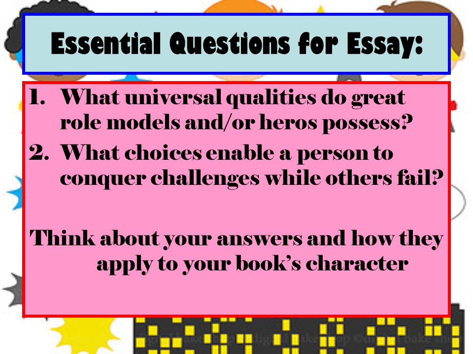 Health Essays Essential Questions For Essay What Universal Qualities Do Great Role Models And Advanced English Essays also Psychology As A Science Essay Role Model Hero Essay Points Typed Doublespaced All Mla Rules Essays On English Literature