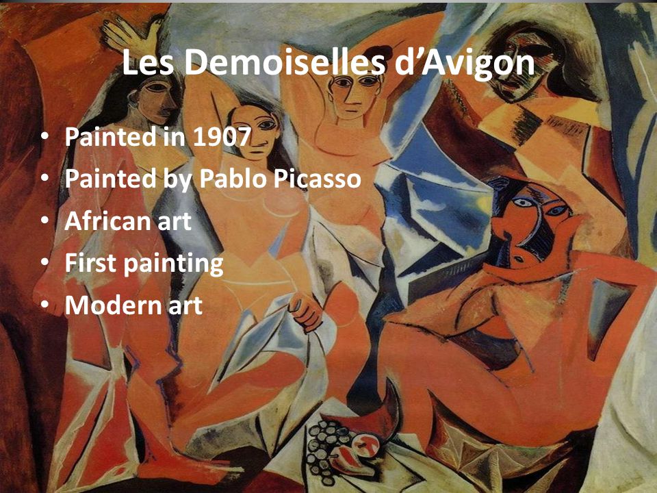 Les Demoiselles d’Avigon Painted in 1907 Painted by Pablo Picasso African art First painting Modern art