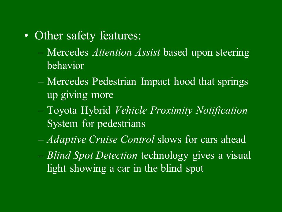 Technologies To Enhance Traffic Safety Robin D Smith Presiding Upon Steering Behavior Mercedes Pedestrian Impact Hood That Springs Up Giving More Toyota Hybrid Vehicle Proximity Notification System For Pedestrians