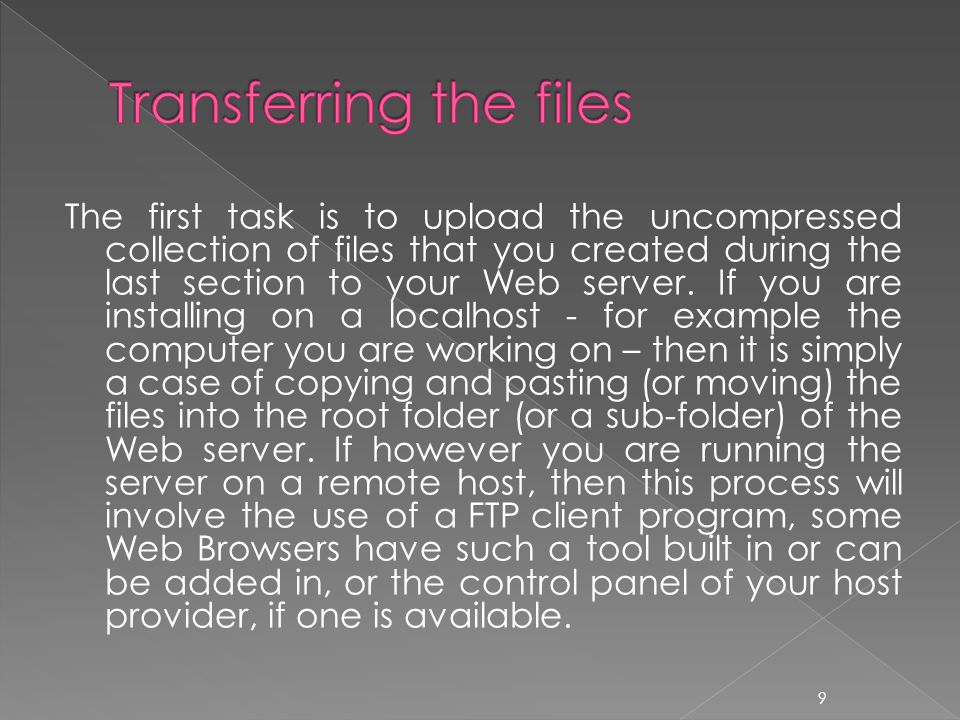 The first task is to upload the uncompressed collection of files that you created during the last section to your Web server.