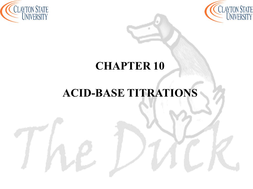 CHAPTER 10 ACID-BASE TITRATIONS