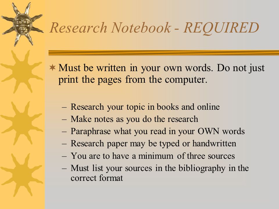 Step 3 Collect Background Information RESEARCH about Project Media Center Minimum of 3 references BOOKS: Encyclopedias Topic Books Magazines/Newspapers Science Book INTERNET: Websites Search by Topic CD ROM: Grolier Compton