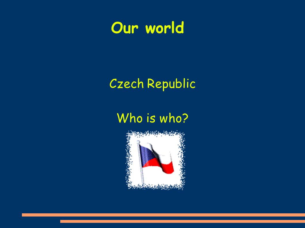 Czech Republic Who is who Our world