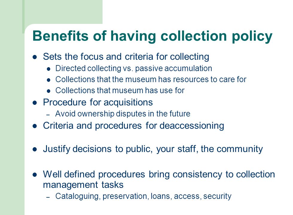 Welcome to Collections Workshop. Workshop topics Collection policy Acquisition process Accession Cataloguing Object handling Storage. - ppt download