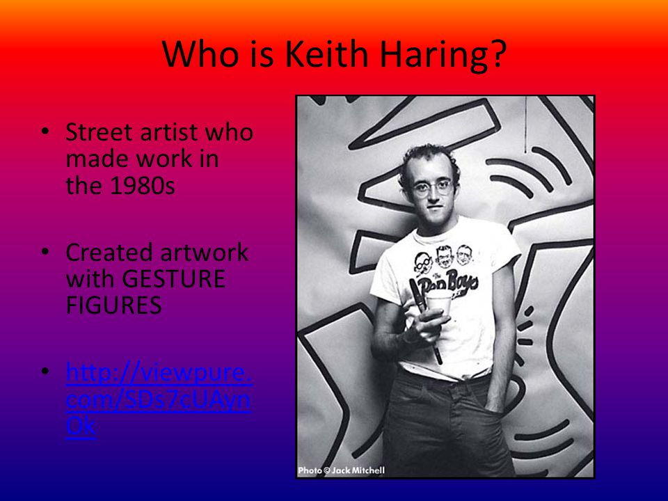 Who is Keith Haring.
