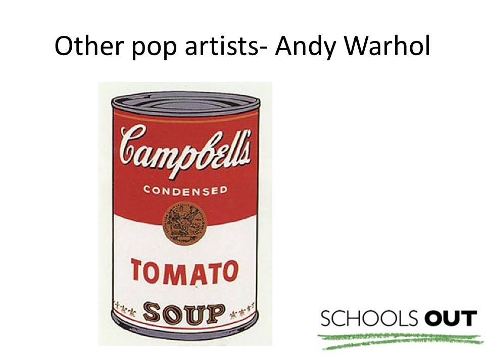 Other pop artists- Andy Warhol