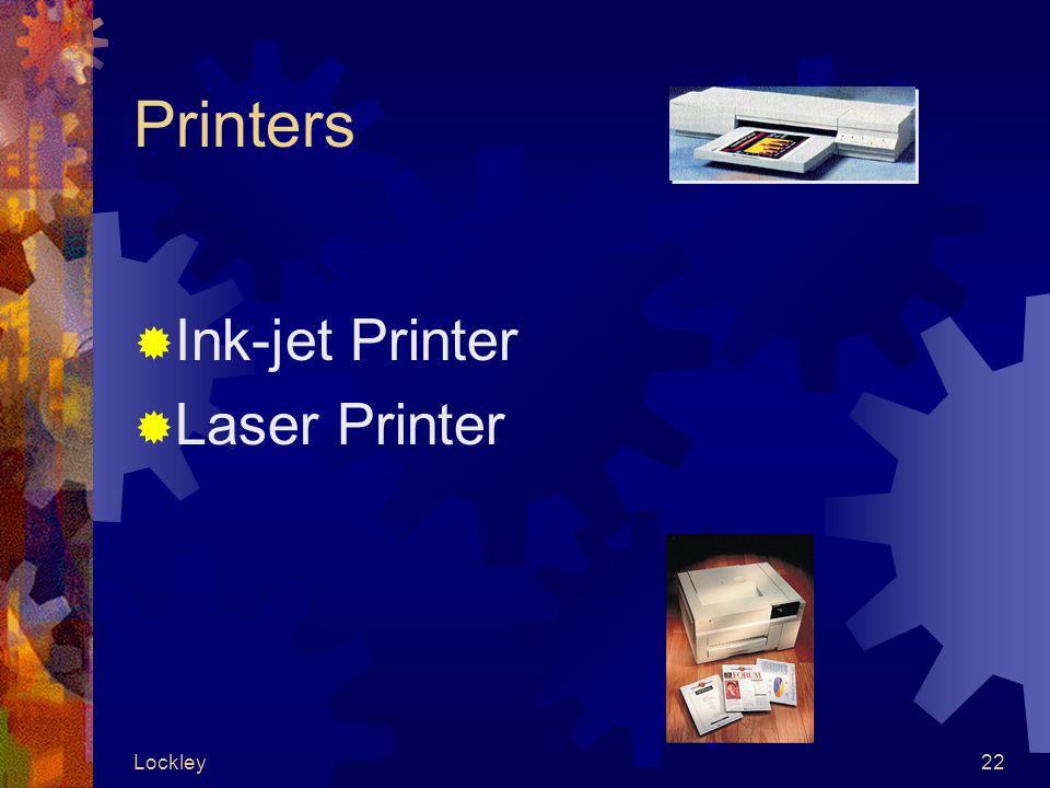 Lockley22 Printers  Ink-jet Printer  Laser Printer