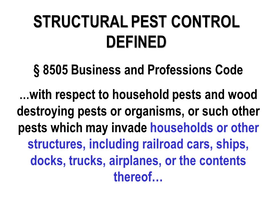 Structural Pest Control Board Licensing 2005 Evergreen Street Suite 1500 Sacramento Ca Presented By Tom Ineichen Spcb Specialist June 14 Ppt Download