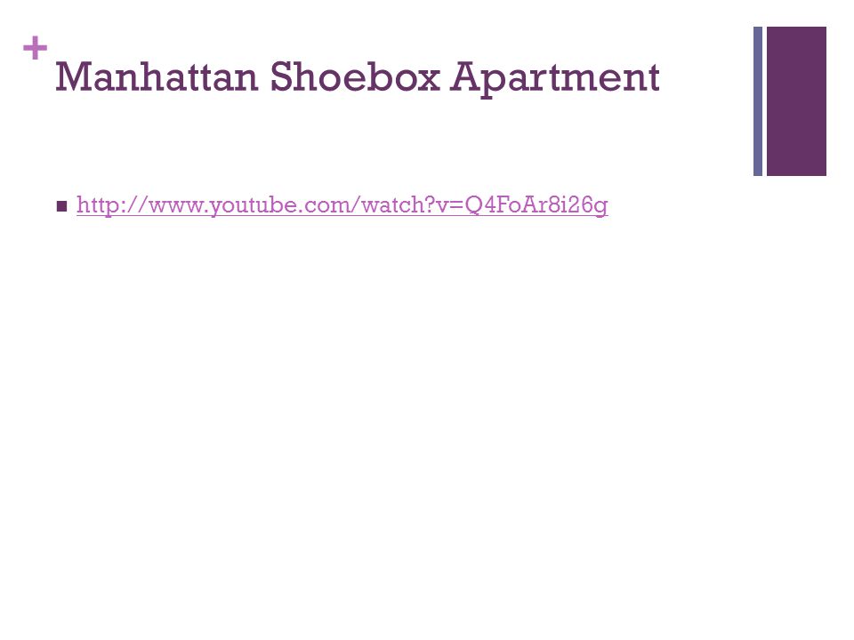 + Manhattan Shoebox Apartment   v=Q4FoAr8i26g