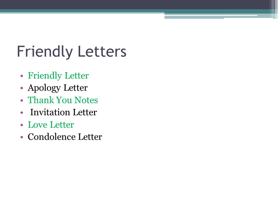Friendly Letters Friendly Letter Apology Letter Thank You Notes Invitation Letter Love Letter Condolence Letter