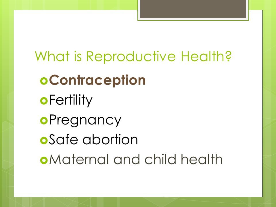 What is Reproductive Health.