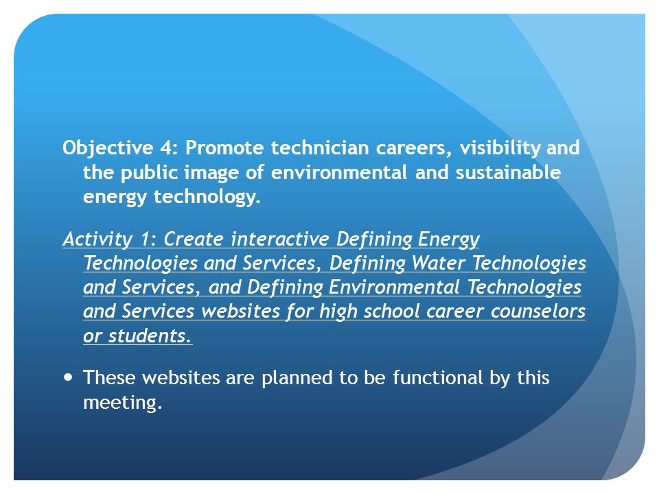 Objective 4: Promote technician careers, visibility and the public image of environmental and sustainable energy technology.