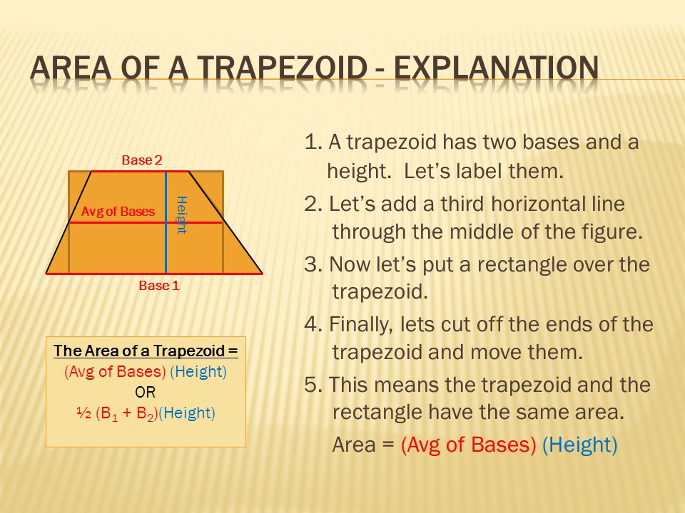 1. A trapezoid has two bases and a height. Let’s label them.